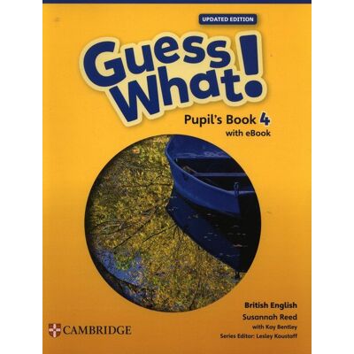 Guess What! British English Level 4. Pupil'S Book + Podręcznik W Wersji Cyfrowej Guess What! British English Level 4. Pupil'S Book + Podręcznik W Wersji Cyfrowej