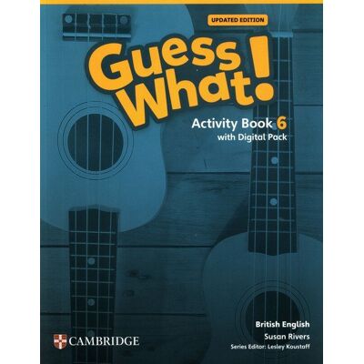 Guess What! British English Level 6 Ab + Digital P Guess What! British English Level 6 Ab + Digital P