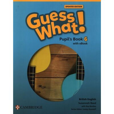 Guess What! British English Level 6. Pupil'S Book + Podręcznik W Wersji Cyfrowej Guess What! British English Level 6. Pupil'S Book + Podręcznik W Wersji Cyfrowej