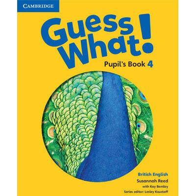 Guess What! Level 4 Pupil'S Book British English Guess What! Level 4 Pupil'S Book British English