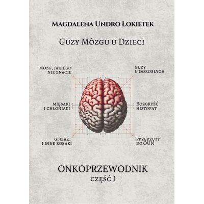 Guzy mózgu u dzieci Guzy mózgu u dzieci