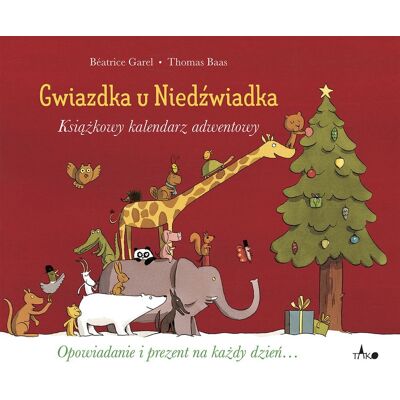 Gwiazdka u Niedźwiadka. Książkowy kalendarz adwentowy Gwiazdka u Niedźwiadka. Książkowy kalendarz adwentowy