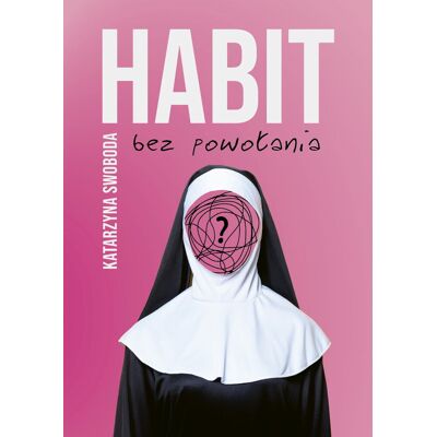 Habit bez powołania Habit bez powołania