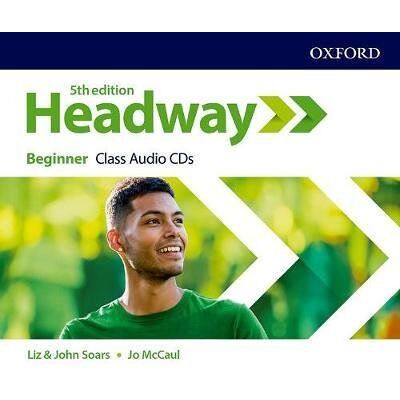 Headway. 5th Edition. Beginner. Class Audio CDs Headway. 5th Edition. Beginner. Class Audio CDs