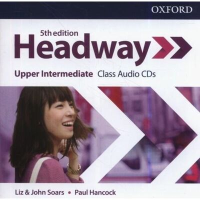 Headway. Fifth Edition. Upper-Intermediate. Class Audio CDs Headway. Fifth Edition. Upper-Intermediate. Class Audio CDs