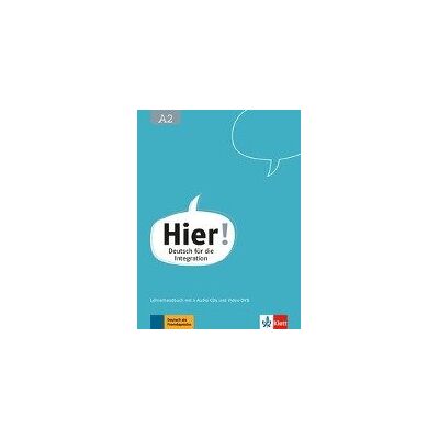 Hier! A2. Lehrerhandbuch mit vier Audio-CDs und Video-DVD Hier! A2. Lehrerhandbuch mit vier Audio-CDs und Video-DVD