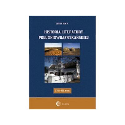 Historia literatury południowoafrykańskiej Historia literatury południowoafrykańskiej