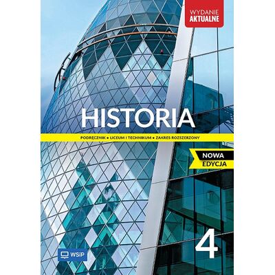 Historia. NOWA EDYCJA. Klasa 4. Zakres rozszerzony. WYDANIE AKTUALNE Historia. NOWA EDYCJA. Klasa 4. Zakres rozszerzony. WYDANIE AKTUALNE