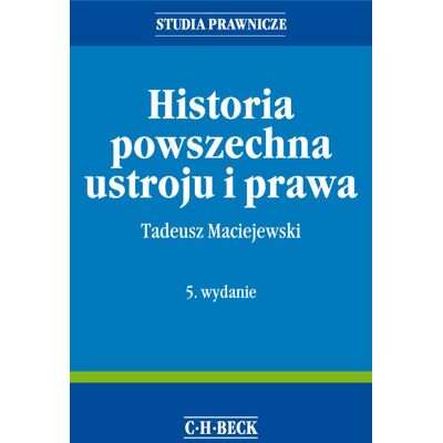 Historia powszechna ustroju i prawa Historia powszechna ustroju i prawa