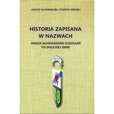 Historia zapisana w nazwach Historia zapisana w nazwach