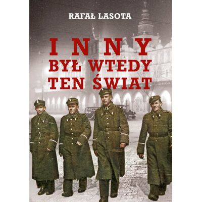 Inny był wtedy ten świat Inny był wtedy ten świat
