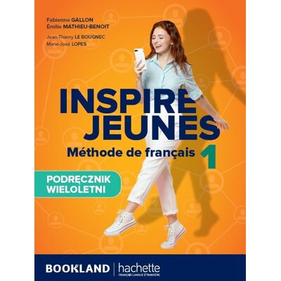 Inspire Jeunes 1. Podręcznik Inspire Jeunes 1. Podręcznik