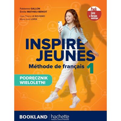 Inspire Jeunes 1. Podręcznik + kod (podręcznik online) Inspire Jeunes 1. Podręcznik + kod (podręcznik online)