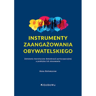 Instrumenty zaangażowania obywatelskiego Instrumenty zaangażowania obywatelskiego