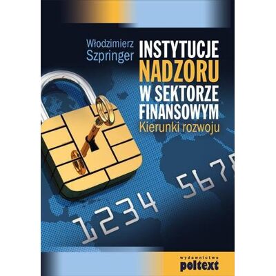 Instytucje nadzoru w sektorze finansowym Instytucje nadzoru w sektorze finansowym