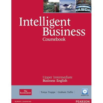 Intelligent Business Upper Intermediate Course Book (with Class Audio CD) Intelligent Business Upper Intermediate Course Book (with Class Audio CD)