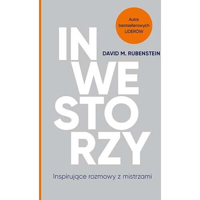 Inwestorzy. Inspirujące rozmowy z mistrzami Inwestorzy. Inspirujące rozmowy z mistrzami
