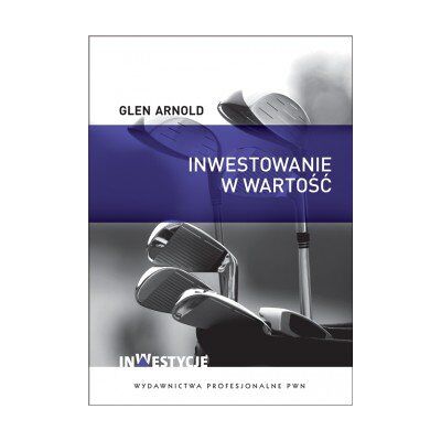 Inwestowanie w Wartość Inwestowanie w Wartość
