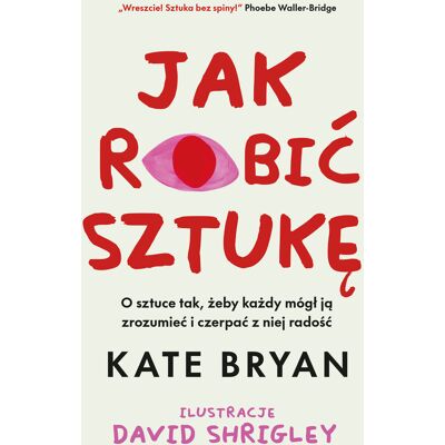 Jak robić sztukę Jak robić sztukę