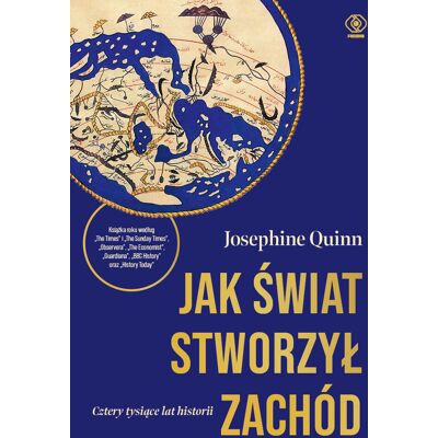 Jak świat stworzył Zachód Jak świat stworzył Zachód