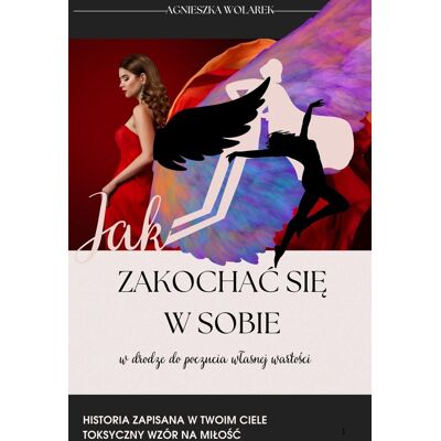 Jak zakochać się w sobie. W drodze do poczucia własnej wartości Jak zakochać się w sobie. W drodze do poczucia własnej wartości