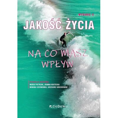 Jakość życia. Na co masz wpływ w.2 Jakość życia. Na co masz wpływ w.2