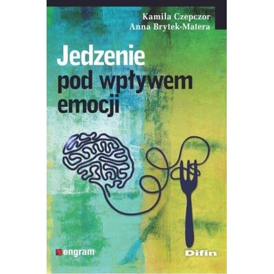 Jedzenie pod wpływem emocji Jedzenie pod wpływem emocji