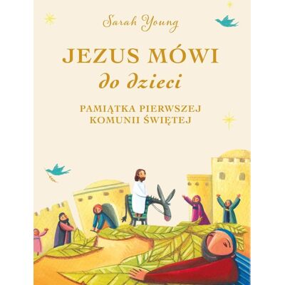 Jezus mówi do dzieci. Opowieści biblijne Jezus mówi do dzieci. Opowieści biblijne