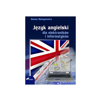 Język angielski dla elektroników i informatyków Język angielski dla elektroników i informatyków