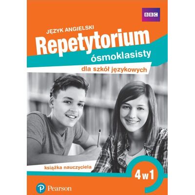 Język angielski. Repetytorium ósmoklasisty dla szkół językowych. 4 w 1. Książka nauczyciela Język angielski. Repetytorium ósmoklasisty dla szkół językowych. 4 w 1. Książka nauczyciela