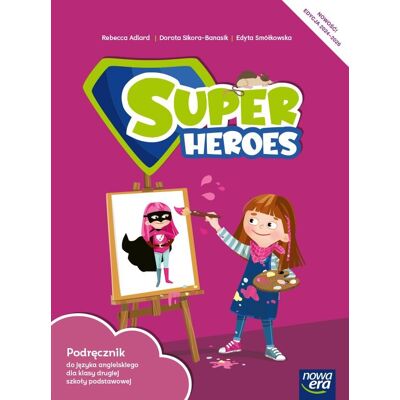 Język Angielski. Super Heroes Neon. Podręcznik. Klasa 2. Szkoła Podstawowa. Edycja 2024-2026 Język Angielski. Super Heroes Neon. Podręcznik. Klasa 2. Szkoła Podstawowa. Edycja 2024-2026