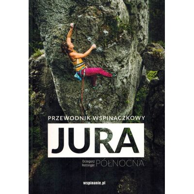 Jura północna. Przewodnik wspinaczkowy Jura północna. Przewodnik wspinaczkowy