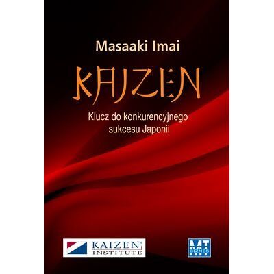 Kaizen. Klucz do konkurencyjnego sukcesu Japonii Kaizen. Klucz do konkurencyjnego sukcesu Japonii