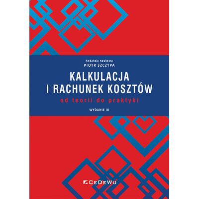 Kalkulacja i rachunek kosztów Kalkulacja i rachunek kosztów