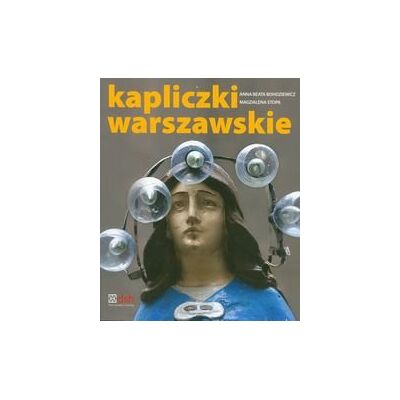 Kapliczki warszawskie Kapliczki warszawskie