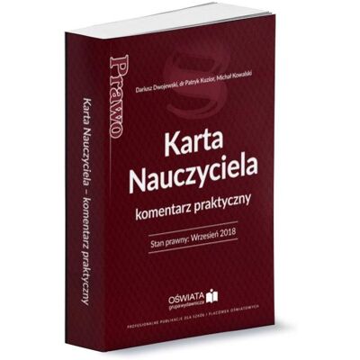 Karta Nauczyciela Komentarz praktyczny Karta Nauczyciela Komentarz praktyczny