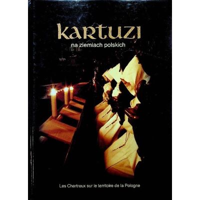 Kartuzi na ziemiach polskich Kartuzi na ziemiach polskich
