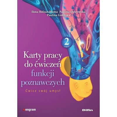 Karty pracy do ćwiczeń funkcji poznawczych. Część 2 Karty pracy do ćwiczeń funkcji poznawczych. Część 2