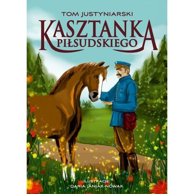 Kasztanka Piłsudskiego Kasztanka Piłsudskiego