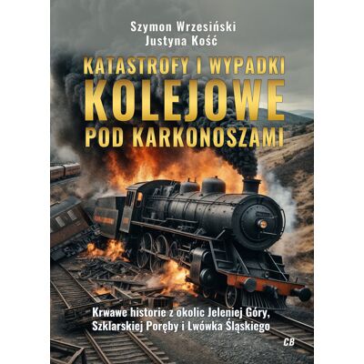 Katastrofy i wypadki kolejowe pod Karkonoszami Katastrofy i wypadki kolejowe pod Karkonoszami