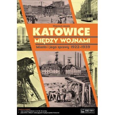 Katowice między wojnami Katowice między wojnami
