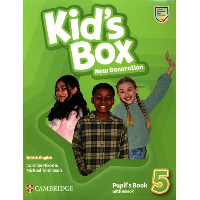 Kid's Box New Generation 5 Pupil's Book with eBook British English Kid's Box New Generation 5 Pupil's Book with eBook British English