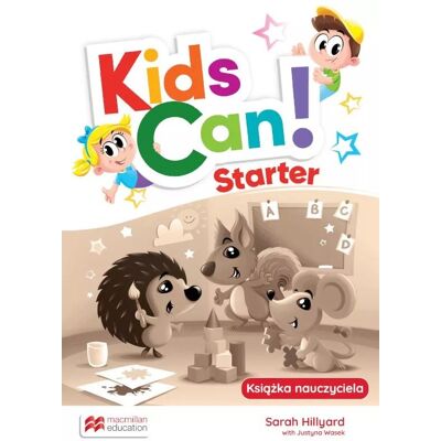 Kids Can! Starter. Książka nauczyciela z kodem do aplikacji MEE Kids Can! Starter. Książka nauczyciela z kodem do aplikacji MEE