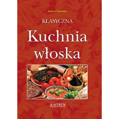 Klasyczna kuchnia włoska A4 TW Klasyczna kuchnia włoska A4 TW