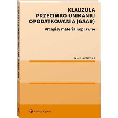 Klauzula przeciwko unikaniu opodatkowania. Przepisy materialnoprawne Klauzula przeciwko unikaniu opodatkowania. Przepisy materialnoprawne