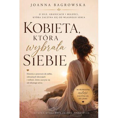 Kobieta, która wybrała siebie Kobieta, która wybrała siebie
