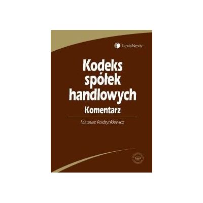 Kodeks Spółek Handlowych Kodeks Spółek Handlowych