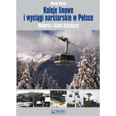 Koleje liniowe i wyciągi narciarskie w Polsce Koleje liniowe i wyciągi narciarskie w Polsce