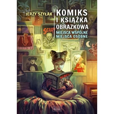 Komiks i książka obrazkowa. Miejsca wspólne, miejsca osobne Komiks i książka obrazkowa. Miejsca wspólne, miejsca osobne