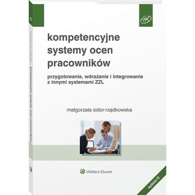 Kompetencyjne systemy ocen pracowników Kompetencyjne systemy ocen pracowników